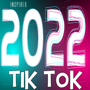 Various Artists的專輯TikTok 2022 (Inspired)