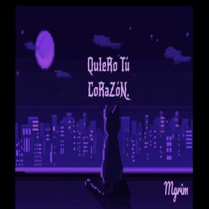 MGrim的專輯Quiero tu corazón (feat. TONY GE704) (Explicit)