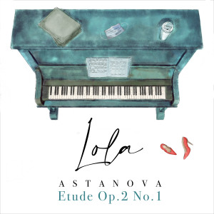 Album Etude Op.2 No.1 oleh Lola Astanova