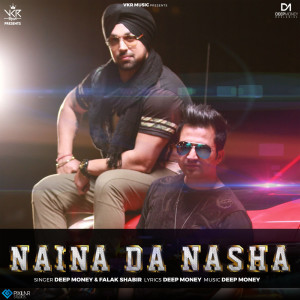 Album Naina Da Nasha from Deep Money