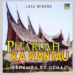 收听Eti Ambo的Pitaruah Ka Rantau歌词歌曲
