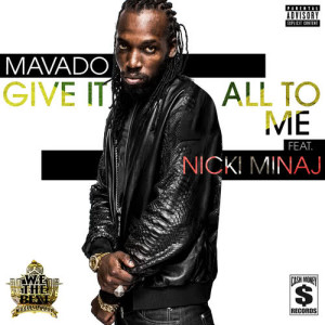 ดาวน์โหลดและฟังเพลง Give It All To Me (Explicit Version) พร้อมเนื้อเพลงจาก Mavado