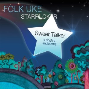 收聽Folk Uke的Sweet Talker (Radio Edit)歌詞歌曲