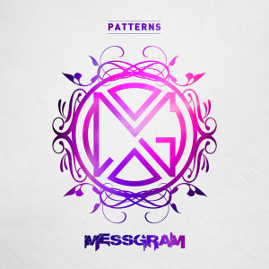 Messgram的专辑Patterns (Explicit)