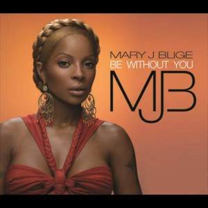 收聽Mary J. Blige的Be Without You (Kendu Mix)歌詞歌曲