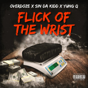 Album Flick of the Wrist (Explicit) oleh Yung Q