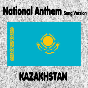 Glocal Orchestra的专辑Kazakhstan - Meniñ Qazaqstanım - Kazakh National Anthem (My Kazakhstan) [Sung Version]