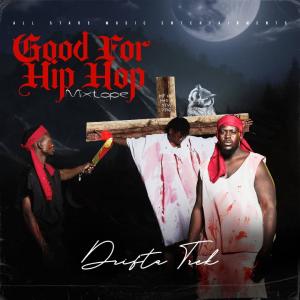 อัลบัม Good For Hip Hop (Explicit) ศิลปิน Drifta Trek