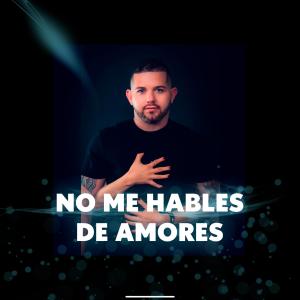收聽Mickey Z的No me hables de amores歌詞歌曲