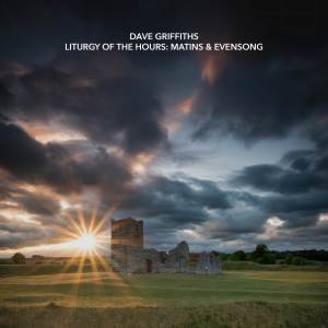 Dave Griffiths的專輯Liturgy of the Hours: Matins & Evensong