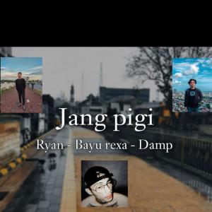 Dengarkan lagu Jang Pigi nyanyian Bayu Rexa dengan lirik