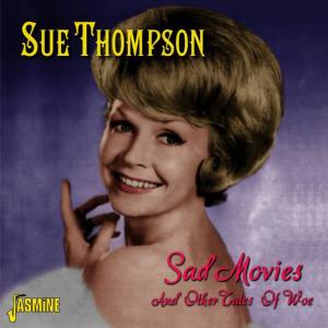 อัลบัม Sad Movies and Other Tales of Woe ศิลปิน Sue Thompson