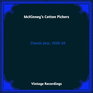 McKinney's Cotton Pickers的專輯Classic Jazz, 1928-29 (Hq Remastered 2023)