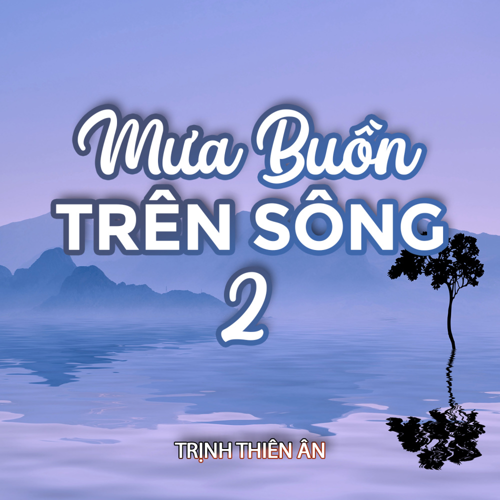 Mưa Buồn Trên Sông 2