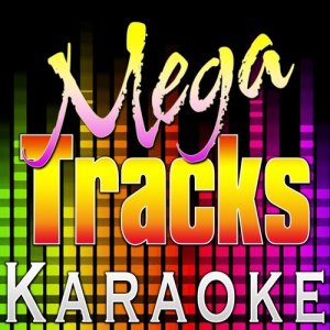 收聽Mega Tracks Karaoke Band的I Just Wanted You to Know (Originally Performed by Mark Chesnutt) [Vocal Version]歌詞歌曲