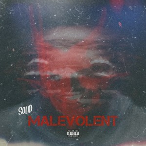 Solid的專輯Malevolent (Explicit)