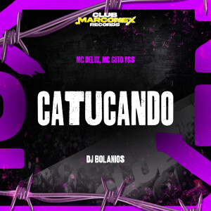 Mc Delux的专辑Catucadão (Explicit)