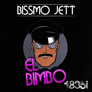 收聽Bissmo Jett的El Bimbo(Bimbo Bissmo Radio Remix)歌詞歌曲