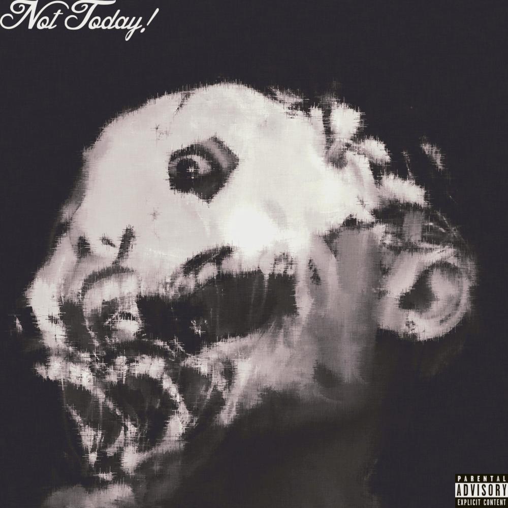 Not Today! (Explicit)