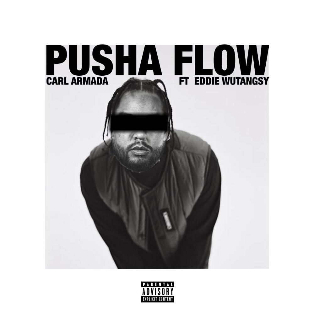 Pusha Flow (feat. Eddie Wutangsy) (Explicit)