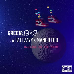 Green Gene的專輯Walking On The Moon (feat. Fatt.Zayy & Mango Foo) (Explicit)