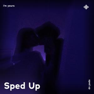 Dengarkan lagu i'm yours - sped up + reverb nyanyian pearl dengan lirik