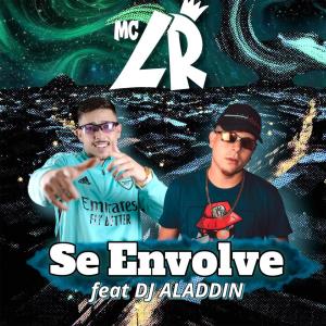 收聽MC Lr的Se Envolve (Explicit)歌詞歌曲