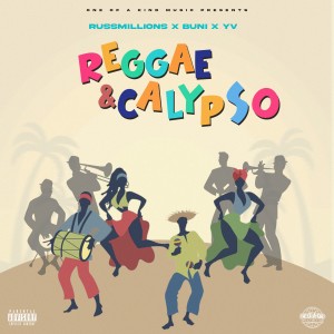 收聽Russ Millions的Reggae & Calypso (Explicit)歌詞歌曲