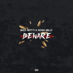 收聽Bizz Gotti的BEWARE (feat. sosa milly) (Explicit)歌詞歌曲