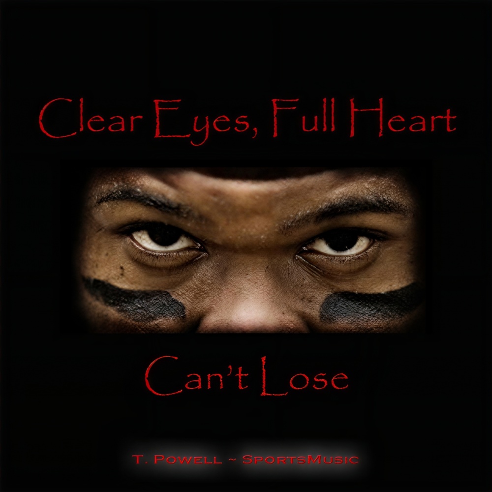 Clear Eyes, Full Heart(Can't Lose)