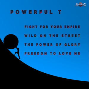 อัลบัม FIGHT FOR YOUR EMPIRE / WILD ON THE STREET / THE POWER OF GLORY / FREEDOM TO LOVE ME (Original ABEATC 12" master) ศิลปิน Powerful T.
