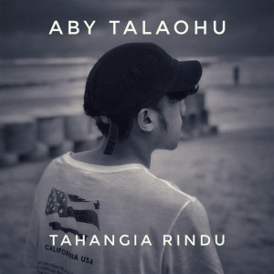 Aby Talaohu的专辑Tahangia Rindu
