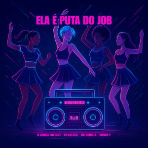 收聽O Gringo No Beat的Ela É Puta do Job (Explicit)歌詞歌曲