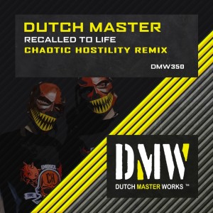 Dutch Master的專輯Recalled To Life (Chaotic Hostility Remix)