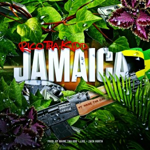 อัลบัม Jamaica (feat. Maine Tha God) (Explicit) ศิลปิน Rico Tha Kidd