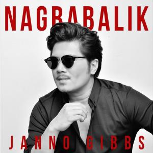 收听Janno Gibbs的Nagbabalik歌词歌曲