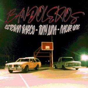ดาวน์โหลดและฟังเพลง Bandoleros (feat. Nadir One & Fozter) (Explicit) พร้อมเนื้อเพลงจาก Esteban Barco