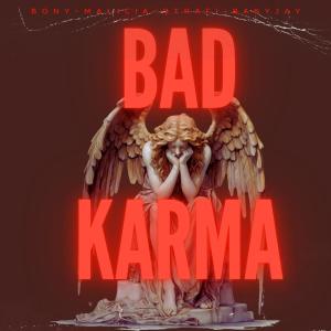 收聽BONY的BAD KARMA (Fiel a lo mio) (feat. Ot Rafi, Malicia City & Baby jay) (Explicit)歌詞歌曲