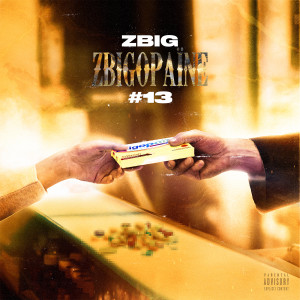 Listen to Zbigopaïne #13 (Explicit) song with lyrics from Zbig