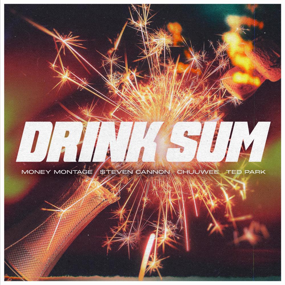 Drink Sum (feat. Ted Park) (Explicit)
