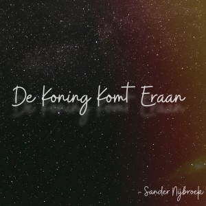 Sander Nijbroek的專輯De Koning Komt Eraan