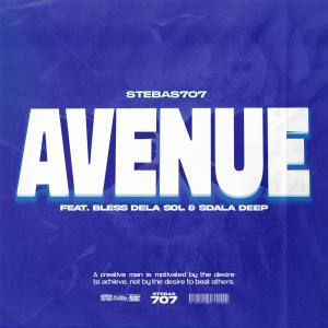 ดาวน์โหลดและฟังเพลง Avenue (feat. Bless Dela Sol & Sdala Deep) พร้อมเนื้อเพลงจาก Stebas707
