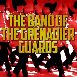 The Band Of The Grenadier Guards dari The Band Of The Grenadier Guards