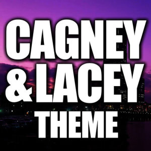 收聽Various Artists的Cagney & Lacey歌詞歌曲