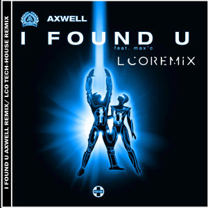 อัลบัม I FOUND U  (feat. Axwell) [LCCOTRECH REMIX] (Explicit) ศิลปิน Lcco