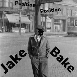 Listen to Position (Explicit) song with lyrics from Jake Bake