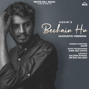 Ashir的专辑Bechain Hu (Acoustic)