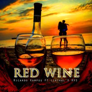 收聽Ricardo Kampos Cr的Red Wine (feat. Lirikal CR & RVS)歌詞歌曲