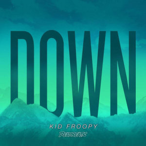 Kid Froopy的專輯Down