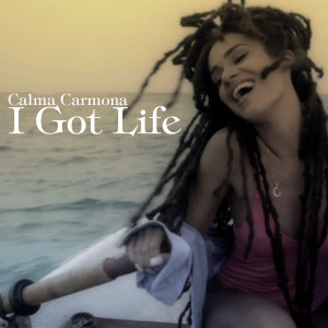 Listen to I Got Life song with lyrics from Calma Carmona